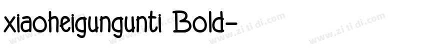 xiaoheigungunti Bold字体转换